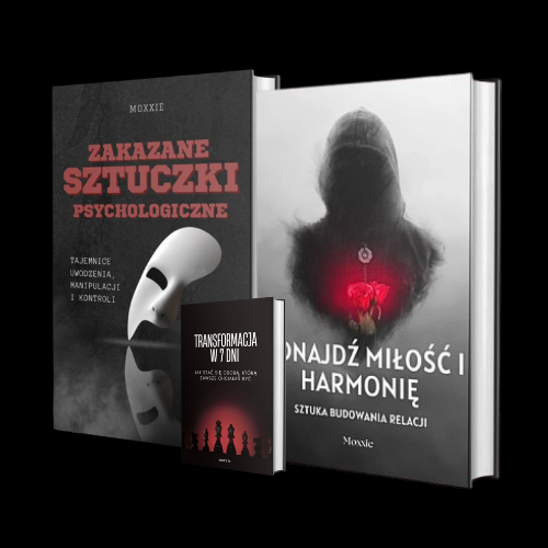 Odnajdź Miłość i Harmonię + Zakazane Sztuczki Psychologiczne + Transformacja w 7 dni